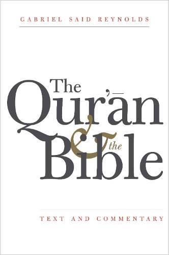 Бумажная книга «The Qur'an and the Bible: Text and Commentary», автор Габриэль Саид Рейнольдс - фото №1