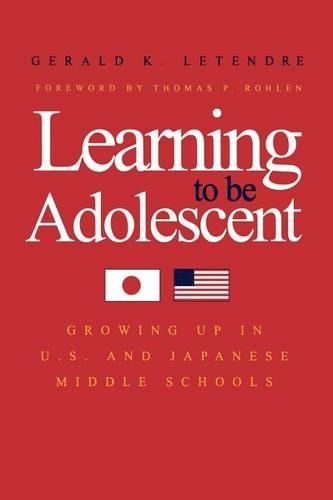 Бумажная книга «Learning to Be Adolescent: Growing Up in U.S. and Japanese Middle Schools», автор Джеральд К. Летендр - фото №1