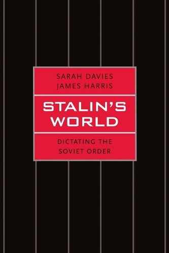 Паперова книга «Stalin's World: Dictating the Soviet Order», авторів Сара Дейвіс, Джеймс Гарріс - фото №1
