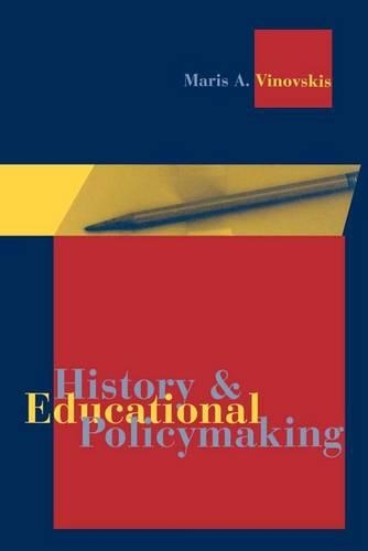 Паперова книга «History and Educational Policymaking», автор Маріс А. Віновскіс - фото №1