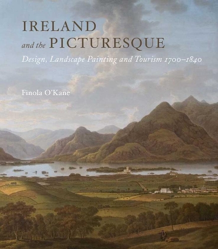 Бумажная книга «Ireland and the Picturesque: Design, Landscape Painting, and Tourism, 1700–1840», автор Финола О'Кейн - фото №1