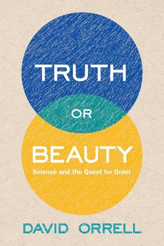 Паперова книга «Truth or Beauty: Science and the Quest for Order», автор Девід Оррелл - фото №1