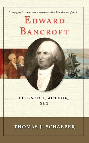 Бумажная книга «Edward Bancroft: Scientist, Author, Spy», автор Томас Дж. Шепер - фото №1