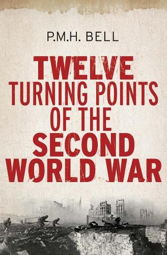 Бумажная книга «Twelve Turning Points of the Second World War», автор Филип Белл - фото №1