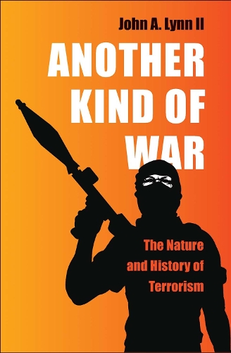 Бумажная книга «Another Kind of War: The Nature and History of Terrorism», автор Джон А. Линн - фото №1