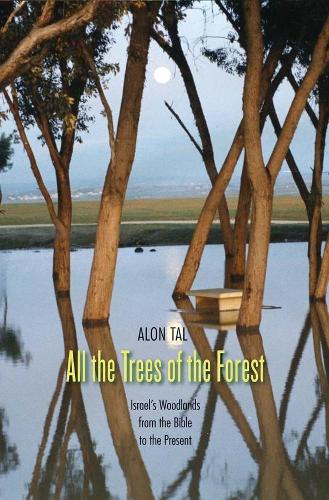 Бумажная книга «All the Trees of the Forest: Israel’s Woodlands from the Bible to the Present», автор Алон Долина - фото №1