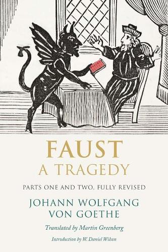 Бумажная книга «Faust: A Tragedy, Parts One and Two, Fully Revised», автор Иоганн Вольфганг Гёте - фото №1