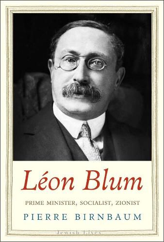 Паперова книга «Léon Blum: Prime Minister, Socialist, Zionist», автор П'ер Бірнбаум - фото №1
