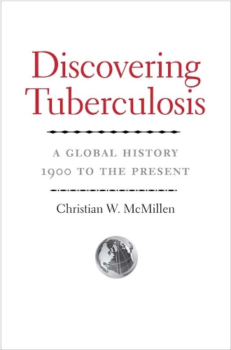Паперова книга «Discovering Tuberculosis: A Global History, 1900 to the Present», автор Крістіан В. Макміллен - фото №1