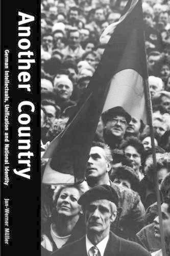 Бумажная книга «Another Country: German Intellectuals, Unification, and National Identity», автор Ян-Вернер Мюллер - фото №1