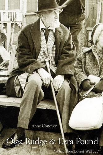Бумажная книга «Olga Rudge & Ezra Pound: "What Thou Lovest Well . . ."», автор Энн Коновер - фото №1