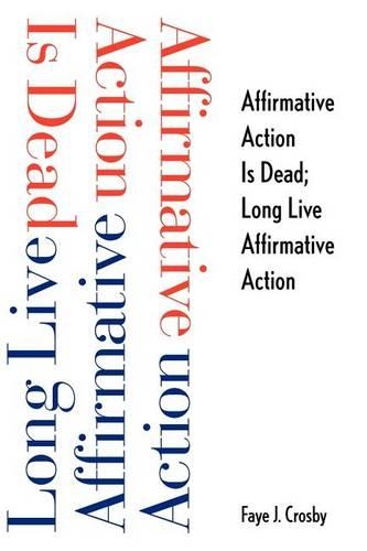 Бумажная книга «Affirmative Action is Dead; Long Live Affirmative Action», автор Фэй Дж. Кросби - фото №1