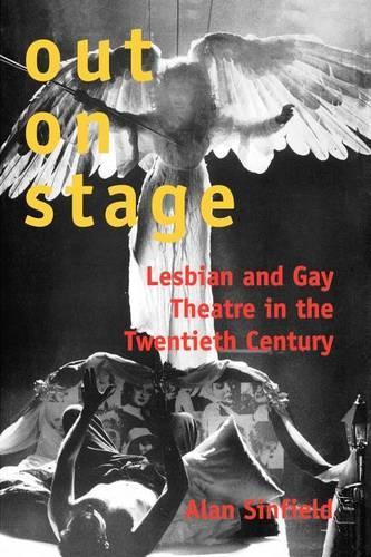 Бумажная книга «Out on Stage: Lesbian and Gay Theater in the Twentieth Century», автор Алан Синфилд - фото №1