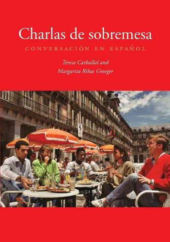 Бумажная книга «Charlas de sobremesa: Conversación en español», авторов Маргарита Рибас Грогер, Тереза Карбаллал - фото №1