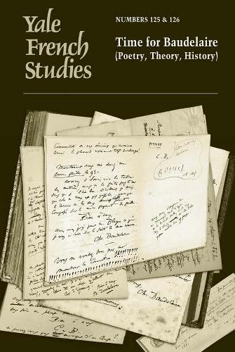 Бумажная книга «Yale French Studies, Number 125/126: Time for Baudelaire (Poetry, Theory, History)», авторов E. С. Берт, Элисса Мардер, Кевин Ньюмарк - фото №1