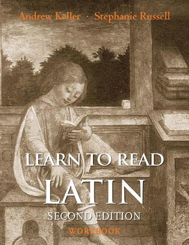 Паперова книга «Learn to Read Latin, Second Edition (Workbook)», авторів Ендрю Келлер, Стефані Рассел - фото №1