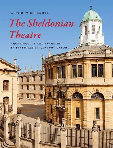 Бумажная книга «The Sheldonian Theatre: Architecture and Learning in Seventeenth-Century Oxford», автор Энтони Герагти - фото №1
