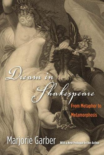 Бумажная книга «Dream in Shakespeare: From Metaphor to Metamorphosis», автор Марджори Гарбер - фото №1