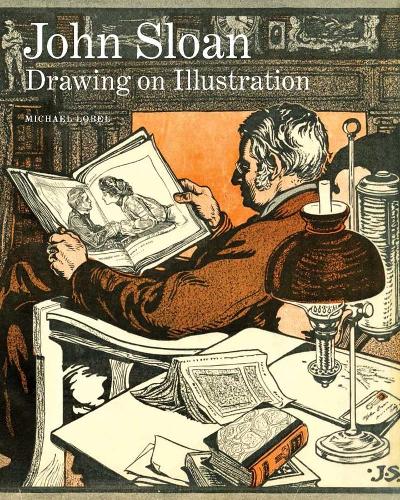 Бумажная книга «John Sloan: Drawing on Illustration», автор Майкл Лобель - фото №1