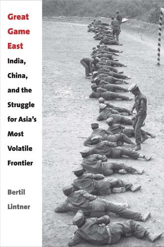Бумажная книга «Great Game East: India, China, and the Struggle for Asia’s Most Volatile Frontier», автор Бертил Линтнер - фото №1