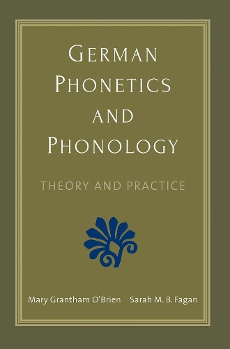 Бумажная книга «German Phonetics and Phonology: Theory and Practice», авторов Мэри Грэнтэм О'Брайен, Сара М. Б. Фаган - фото №1