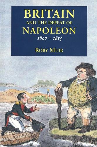 Бумажная книга «Britain and the Defeat of Napoleon, 1807-1815», автор Рори Мьюир - фото №1