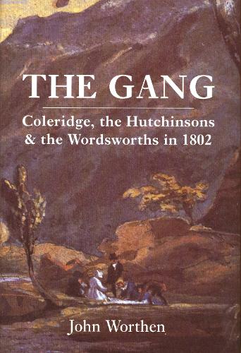 Бумажная книга «The Gang: Coleridge, the Hutchinsons, and the Wordsworths in 1802», автор Джон Вортен - фото №1