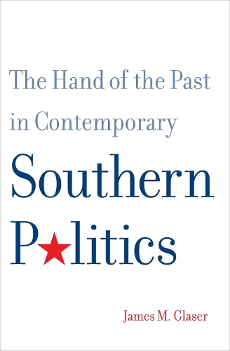 Бумажная книга «The Hand of the Past in Contemporary Southern Politics», автор Джеймс М. Глейзер - фото №1