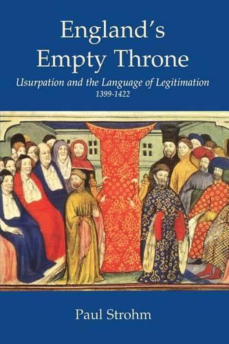 Бумажная книга «England's Empty Throne: Usurpation and the Language of Legitimation, 1399-1422», автор Пол Строум - фото №1