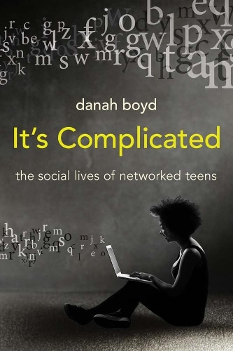 Паперова книга «It's Complicated: The Social Lives of Networked Teens», автор Дана Бойд - фото №1