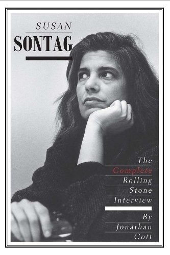 Бумажная книга «Susan Sontag: The Complete Rolling Stone Interview», автор Джонатан Котт - фото №1