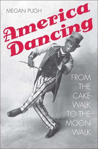 Бумажная книга «America Dancing: From the Cakewalk to the Moonwalk», автор Меган Пью - фото №1