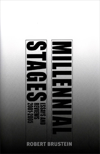 Бумажная книга «Millennial Stages: Essays and Reviews 2001-2005», автор Роберт Бруштейн - фото №1