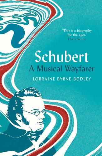 Паперова книга «Schubert: A Musical Wayfarer», автор Лоррейн Бірн Бодлі - фото №1