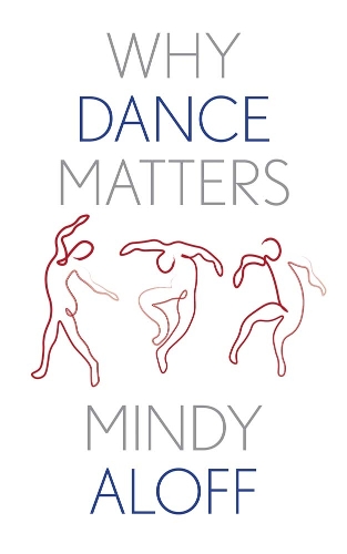 Бумажная книга «Why Dance Matters», автор Минди Алофф - фото №1