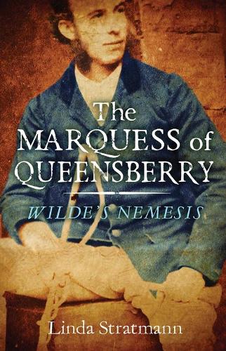 Бумажная книга «The Marquess of Queensberry: Wilde's Nemesis», автор Линда Стратманн - фото №1
