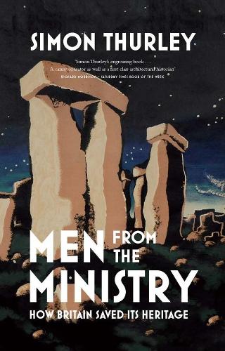 Бумажная книга «Men from the Ministry: How Britain Saved Its Heritage», автор Саймон Терли - фото №1