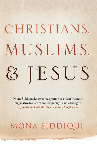 Бумажная книга «Christians, Muslims, and Jesus», автор Мона Сиддики - фото №1