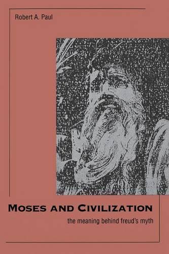 Паперова книга «Moses and Civilization: The Meaning Behind Freud`s Myth», автор Роберт А. Пол - фото №1