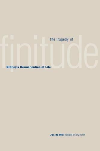 Паперова книга «The Tragedy of Finitude: Dilthey's Hermeneutics of Life», автор Жос де Мул - фото №1