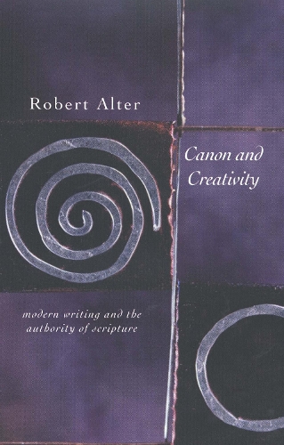 Бумажная книга «Canon and Creativity: Modern Writing and the Authority of Scripture», автор Роберт Альтер - фото №1