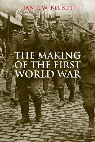 Паперова книга «The Making of the First World War», автор Ян Ф. В. Беккет - фото №1