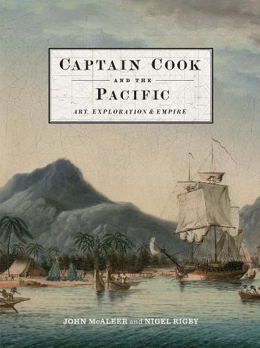 Бумажная книга «Captain Cook and the Pacific: Art, Exploration and Empire», авторов Джон МакАлир, Найджел Ригби - фото №1