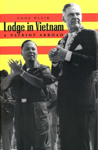 Бумажная книга «Lodge in Vietnam: A Patriot Abroad», автор Энн Э. Блэр - фото №1