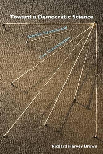 Бумажная книга «Toward a Democratic Science: Scientific Narration and Civic Communication», автор Ричард Харви Браун - фото №1