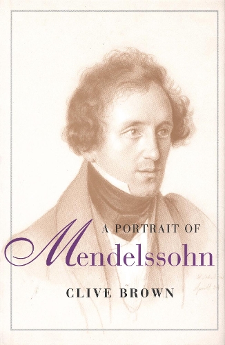 Бумажная книга «A Portrait of Mendelssohn», автор Клайв Браун - фото №1