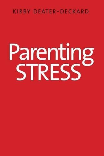Бумажная книга «Parenting Stress», автор Кирби Дитер-Декард - фото №1