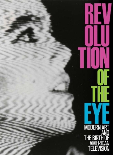 Бумажная книга «Revolution of the Eye: Modern Art and the Birth of American Television», автор Морис Бергер - фото №1