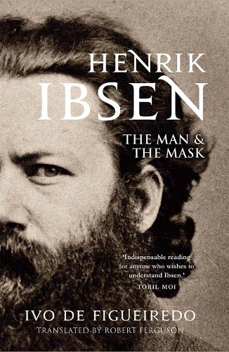 Бумажная книга «Henrik Ibsen: The Man and the Mask», автор Иво де Фигейредо - фото №1