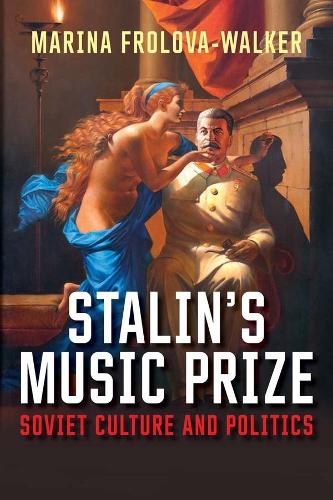 Паперова книга «Stalin's Music Prize: Soviet Culture and Politics», автор Марина Фролова-Вокер - фото №1
